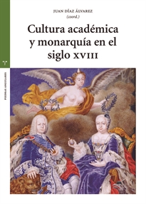 Books Frontpage Cultura académica y monarquía en el siglo XVIII