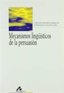 Books Frontpage Mecanismos lingüísticos de la persuasión: cómo convencer con palabras