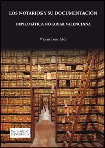 Books Frontpage Los notarios y su documentación. Diplomática notarial valenciana
