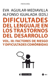 Books Frontpage Dificultades del lenguaje en los trastornos del desarrollo (Vol III)