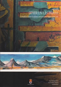 Books Frontpage Ophir en las Indias. Estudios sobre la plata americana Siglos XVI-XIX