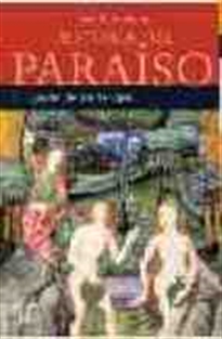 Books Frontpage Historia Del Paraiso 1. El Jardin De Las Delicias