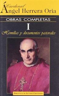 Books Frontpage Obras completas de Ángel Herrera Oria. I: Homilías y documentos pastorales