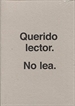 Front pageQuerido lector. No lea. Ulises Carrión