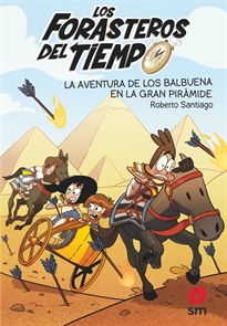 Books Frontpage Los Forasteros del Tiempo 7: La aventura de los Balbuena en la gran pirámide