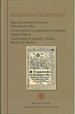 Front pageSegundas Celestinas: Segunda comedia de Celestina (Feliciano de Silva). Tercera parte de la tragicomedia de Celestina (Gaspar Gómez). Tragicomedia de Lisandro y Roselia (Sancho de Muñón).