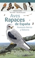 Portada del libro Aves rapaces de España, Península Ibérica y Baleares