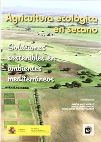 Books Frontpage Agricultura ecológica en secano. Soluciones sostenibles en ambientes mediterráneos