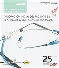 Books Frontpage Cuaderno del alumno. Valoración inicial del paciente en urgencias o emergencias sanitarias (UF0681). Certificados de profesionalidad. Transporte sanitario (SANT0208)