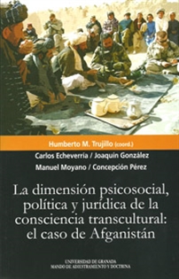 Books Frontpage La dimensión psicosocial, política y juridica de la conciencia transcultural: el caso de Afganistán