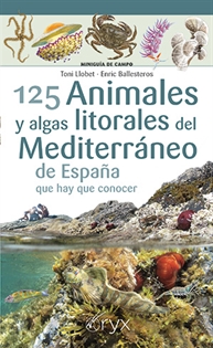 Books Frontpage 125 Animales y algas litorales del Mediterráneo de España que hay que conocer