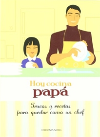 Books Frontpage HOY COCINA PAPÁ Trucos y recetas para quedar como
