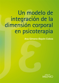 Books Frontpage Un modelo de integración de la dimensión corporal en psicoterapia