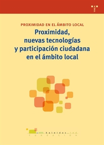 Books Frontpage Proximidad, nuevas tecnologías y participación ciudadana en el ámbito local