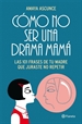 Front pageCómo no ser una drama mamá