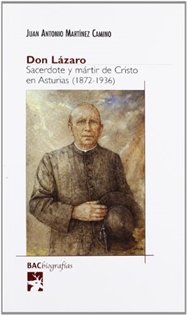 Books Frontpage Don Lázaro. Sacerdote y mártir de Cristo en Asturias (1872-1936)