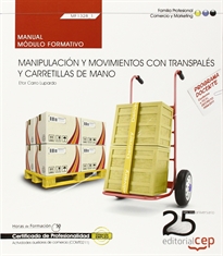 Books Frontpage Manual. Manipulación y movimientos con transpalés y carretillas de mano (MF1328_1). Certificados de profesionalidad. Actividades auxiliares de comercio (COMT0211)