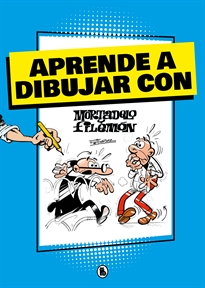 Books Frontpage Aprende a dibujar con Mortadelo y Filemón (Mortadelo y Filemón. Actividades)