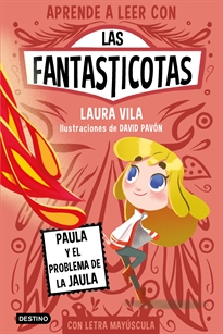 Books Frontpage Aprende a leer con Las Fantasticotas 5. Paula y el problema de la jaula