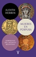 Front pageMujeres en púrpura. Soberanas del medievo bizantino