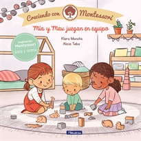 Books Frontpage Creciendo con Montessori. Un cuento - Mía y Max juegan en equipo