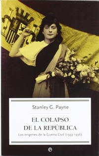 Books Frontpage El colapso de la República: los orígenes de la guerra civil (1933-1936)