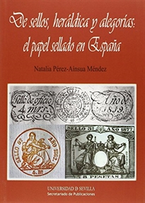 Books Frontpage De sellos, heráldica y alegorías: el papel sellado en España