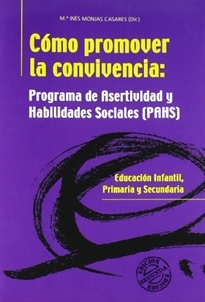 Books Frontpage Cómo Promover la Convivencia: Programa de Asertividad y Hablidades Sociales (PAHS)