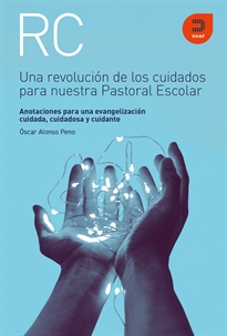 Books Frontpage Una revolución de los cuidados para nuestra Pastoral Escolar
