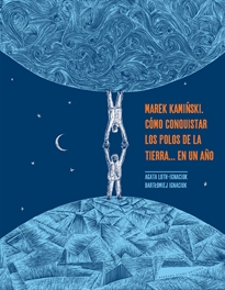 Books Frontpage Marek Kami&#x00144;ski. Cómo conquistar los polos de la Tierra... en un año