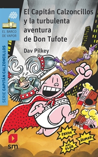 Books Frontpage El Capitán Calzoncillos y la turbulenta aventura de Don Tufote