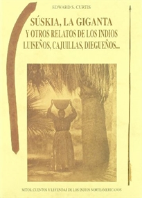 Books Frontpage Súskia, La Giganta y otros relatos de los indios luiseños, cajuillas, diegueños