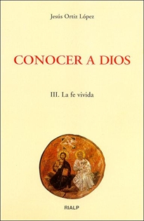 Books Frontpage Conocer a Dios. III. La fe vivida
