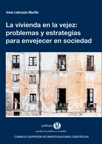 Books Frontpage La vivienda en la vejez: problemas y estrategias para envejecer en sociedad