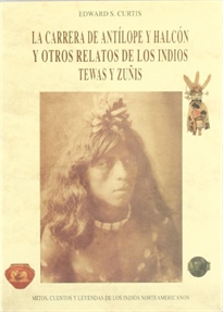 Books Frontpage La carrera de Antílope y Halcón y otros relatos de los indios Tewas y Zuñis