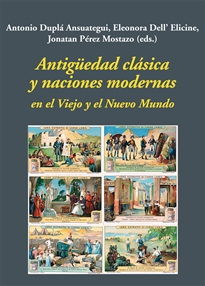 Books Frontpage Antigüedad clásica y naciones modernas en el Viejo y el Nuevo Mundo