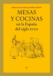 Books Frontpage Mesas y cocinas en la España del siglo XVIII