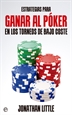 Front pageEstrategias para ganar al póker en los torneos de bajo coste