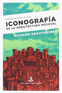 Books Frontpage Introducción a una iconografía de la arquitectura medieval