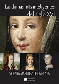 Books Frontpage Las Damas Más Inteligentes Del Siglo XVI