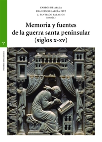 Books Frontpage Memoria y fuentes de la guerra santa peninsular (siglos X-XV)