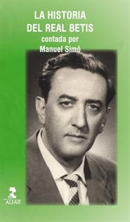 Books Frontpage La historia del Real Betis contada por Manuel Simó