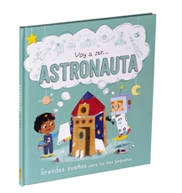 Books Frontpage Voy A Ser... Astronauta