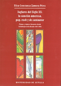 Books Frontpage Juglares del siglo XX: La canción amorosa, pop, rock y de cantautor.