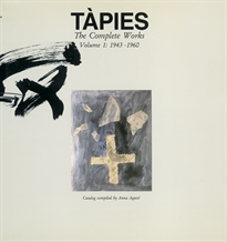 Books Frontpage Tàpies. Volumen I: 1943-1960