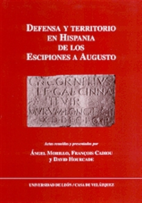 Books Frontpage Defensa y territorio en Hispania de los Escipiones a Augusto (espacios urbanos y rurales, municipales y provinciales)