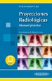 Portada del libro Proyecciones Radiológicas
