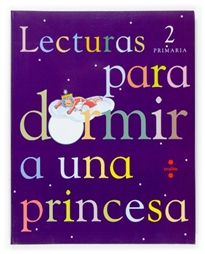 Books Frontpage Lecturas para dormir a una princesa. 2 Primaria