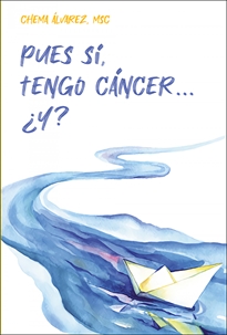 Books Frontpage Pues sí, tengo cáncer&#x02026; ¿Y?