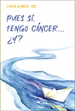 Front pagePues sí, tengo cáncer&#x02026; ¿Y?